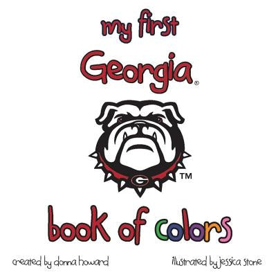 My First Georgia Book of Colors by Howard, Donna