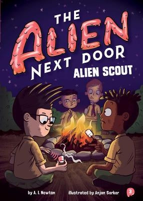 The Alien Next Door 3: Alien Scout by Newton, A. I.