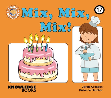 Mix, Mix, Mix!: Book 17 by Crimeen, Carole