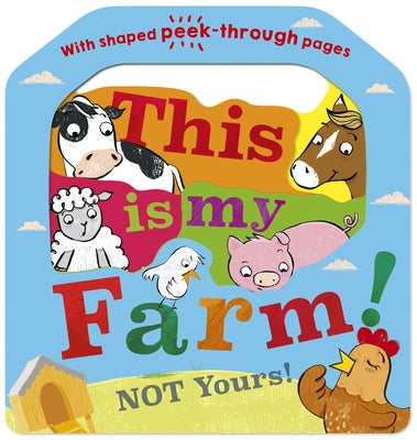 This Is My Farm!: Not Yours! by McLean, Danielle