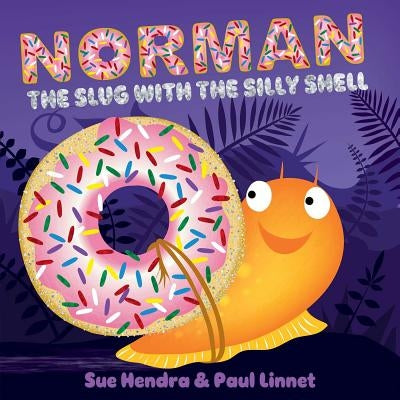 Norman the Slug with the Silly Shell by Hendra, Sue