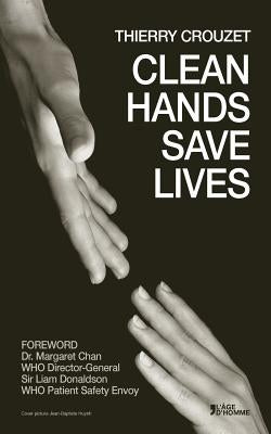 Clean Hands Save Lives by Donaldson, Liam