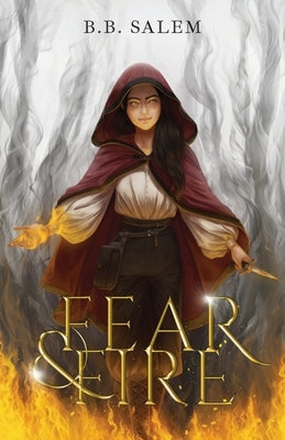 Fear and Fire by Salem, B. B.