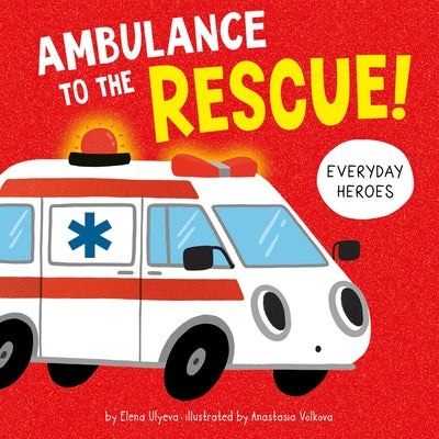 Ambulance to the Rescue! by Ulyeva, Elena