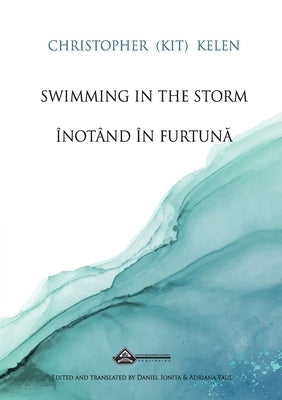 Swimming in the Storm by Kelen, Christopher (Kit)