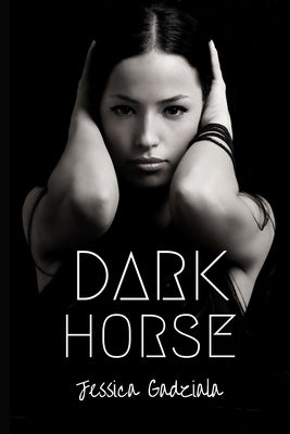 Dark Horse by Gadziala, Jessica