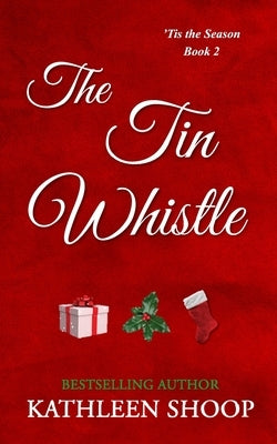The Tin Whistle by Shoop, Kathleen