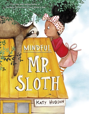 Mindful Mr. Sloth by Hudson, Katy