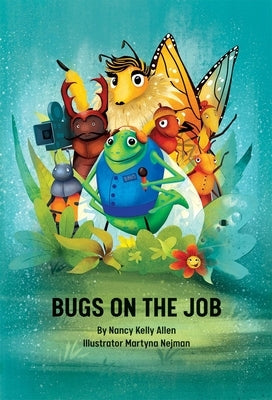 Bugs on the Job by Kelly Allen, Nancy