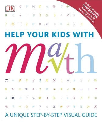 Help Your Kids with Math: A Unique Step-By-Step Visual Guide by Lewis, Barry