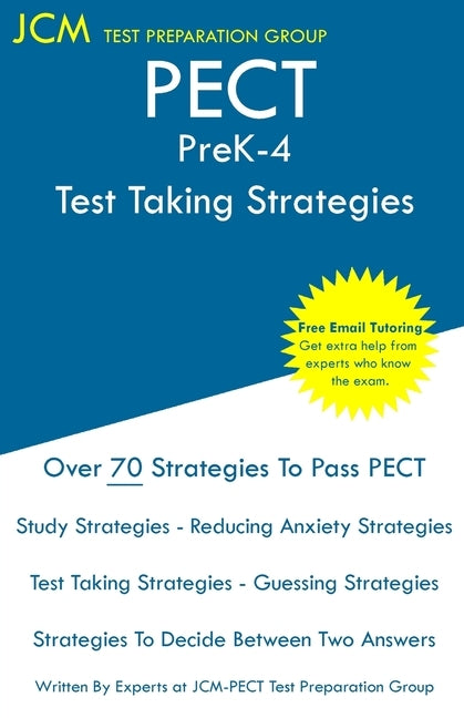 PECT PreK-4 - Test Taking Strategies: PECT Prek-4 Exam - Free Online Tutoring - New 2020 Edition - The latest strategies to pass your exam. by Test Preparation Group, Jcm-Pect