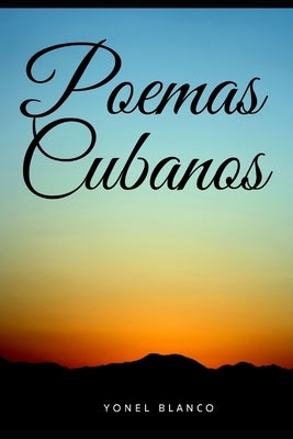 Poemas Cubanos by Blanco, Yonel