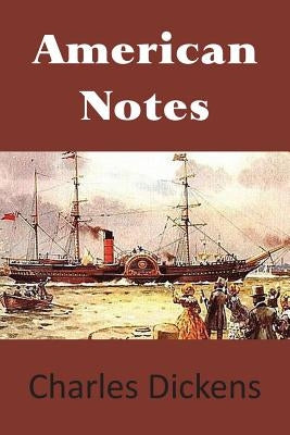 American Notes by Dickens, Charles