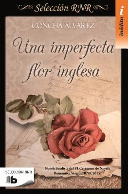 Una Imperfecta Flor Inglesa / An Imperfect English Flower by Alvarez, Concha