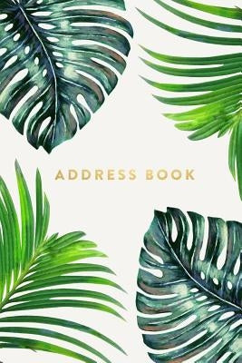 Address Book: Ferns, 6x9, 130 Pages, Professionally Designed by Creative Notebooks