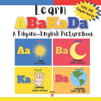 Learning Abakada: A Filipino-English Picture Book by Yuan, Read With