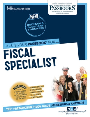 Fiscal Specialist (C-4428): Passbooks Study Guide by Corporation, National Learning