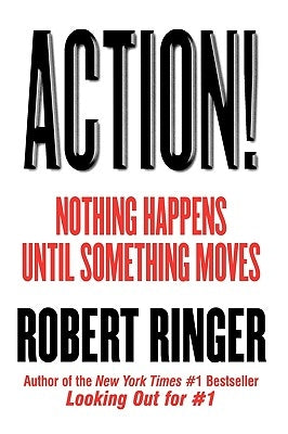 Action!: Nothing Happens Until Something Moves by Ringer, Robert