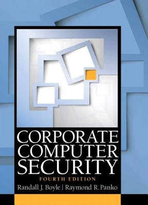 Corporate Computer Security by Boyle, Randy J.