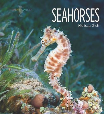 Seahorses by Gish, Melissa