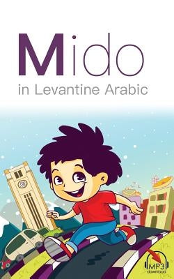 Mido: In Levantine Arabic by Khaled, Mariam