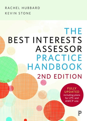 The Best Interests Assessor Practice Handbook: Second Edition by Hubbard, Rachel