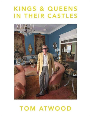 Tom Atwood: Kings & Queens in Their Castles by Atwood, Tom