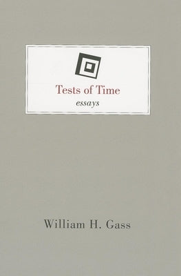 Tests of Time by Gass, William H.