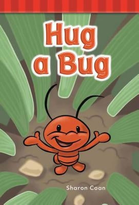 Hug a Bug by Coan, Sharon