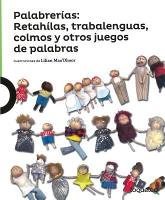 Palabrerias: Retahilas, Trabalenguas, Colmos y Otros Juegos de Palabras by Hernandez (Compilacion), Eufemia