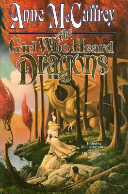 The Girl Who Heard Dragons by McCaffrey, Anne