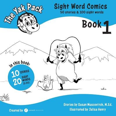 The Yak Pack: Sight Word Comics: Book 1: Comic Books to Practice Reading Dolch Sight Words (1-20) by Resources, Rumack