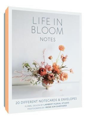 Life in Bloom Notes: 20 Different Notecards & Envelopes by Lambert Floral Studio