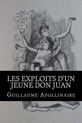 Les Exploits d'un jeune Don Juan by Apollinaire, Guillaume