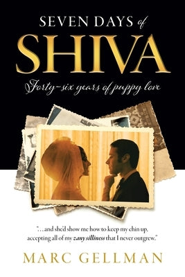 Seven Days of Shiva: Forty-six years of puppy love by Gellman, Marc