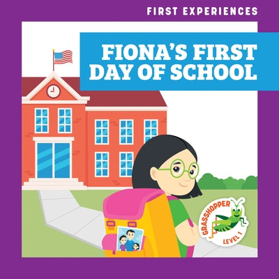Fiona's First Day of School by Schuh, Mari C.