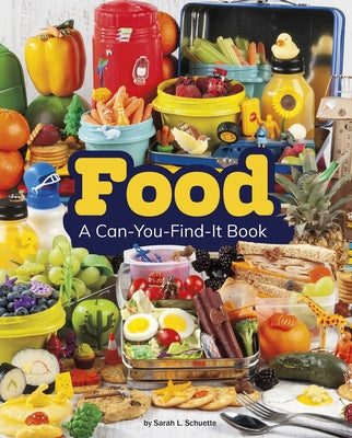Food: A Can-You-Find-It Book by Schuette, Sarah L.