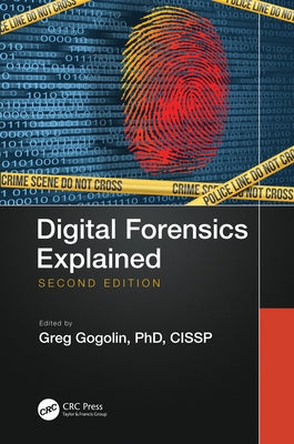 Digital Forensics Explained by Gogolin, Greg