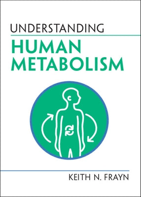 Understanding Human Metabolism by Frayn, Keith N.
