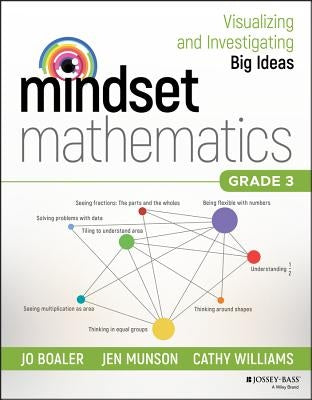 Mindset Mathematics: Visualizing and Investigating Big Ideas, Grade 3 by Boaler, Jo