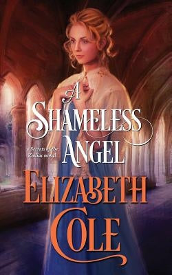 A Shameless Angel by Cole, Elizabeth