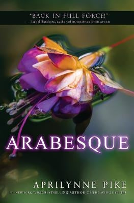 Arabesque by Pike, Aprilynne