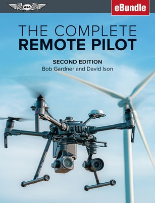 The Complete Remote Pilot: (Ebundle) by Gardner, Bob
