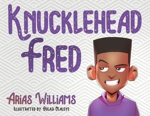 Knucklehead Fred by Williams, Arias