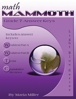 Math Mammoth Grade 7 Answer Keys by Miller, Maria