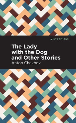 The Lady with the Dog and Other Stories by Chekhov, Anton