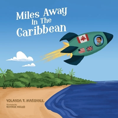 Miles Away In The Caribbean by Mello, Beatriz