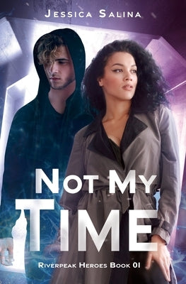 Not My Time by Salina, Jessica