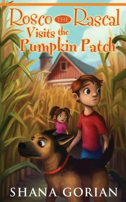 Rosco The Rascal Visits The Pumpkin Patch by Webb, Ros