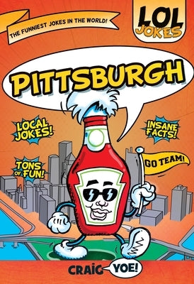 Lol Jokes: Pittsburgh by Yoe, Craig